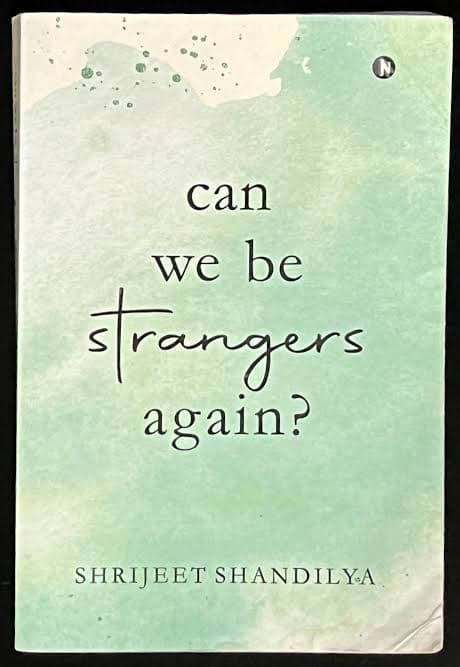 Can We Be Strangers Again?